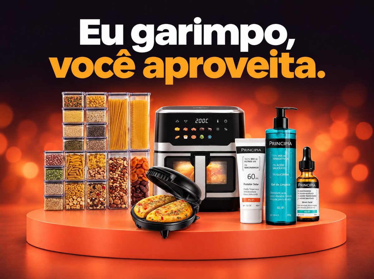Eu garimpo, você aproveita. Vício em Utilidade: potes herméticos, air fryer, omeleteira e kit de skincare